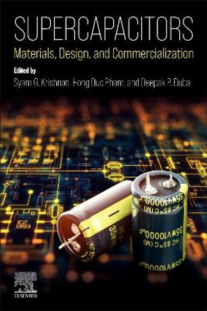 Supercapacitors: Materials, Design, and Commercialization by Syam G. Krishnan 9780443154782