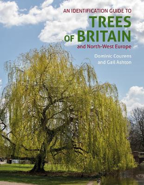 An ID Guide to Trees of Britain and North-West Europe by Dominic Couzens 9781913679453