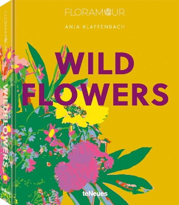 Wild Flowers by Anja Klaffenbach 9783961715497
