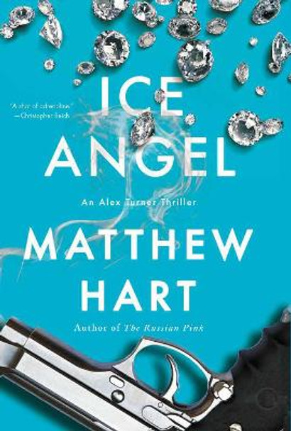 The Ice Angel: An Alex Turner Novel by Matthew Hart