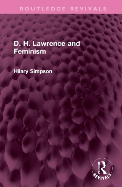 D. H. Lawrence and Feminism by Hilary Simpson 9781032748955