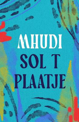 Mhudi by Sol T. Plaatje 9781035900855