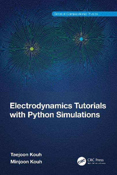Electrodynamics Tutorials with Python Simulations by Taejoon Kouh 9781032502311