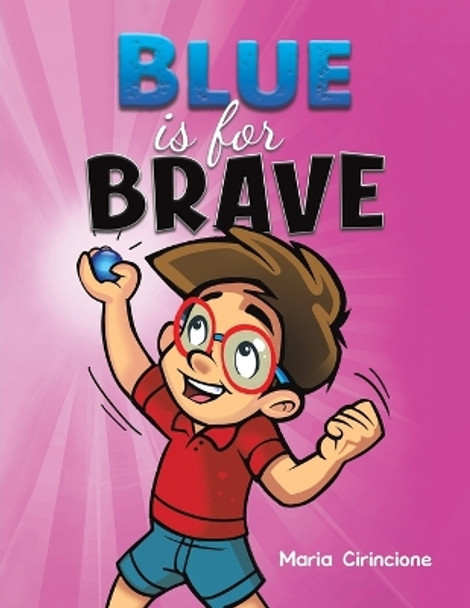 Blue is for Brave by Maria Cirincione 9781638298496