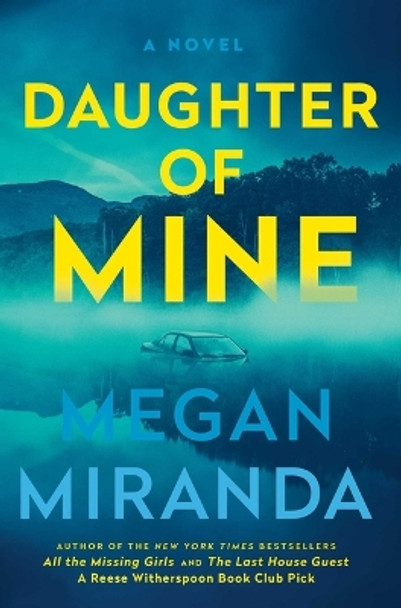 Daughter of Mine by Megan Miranda 9781668010440