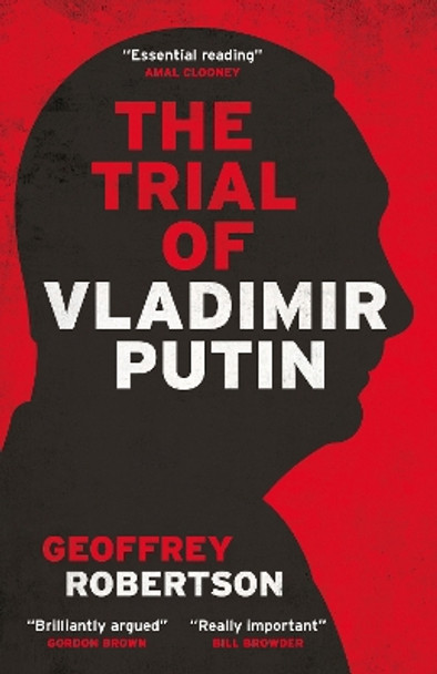 The Trial of Vladimir Putin by Geoffrey Robertson 9781785908675