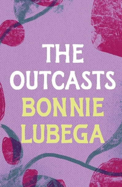 The Outcasts by Bonnie Lubega 9781803289076