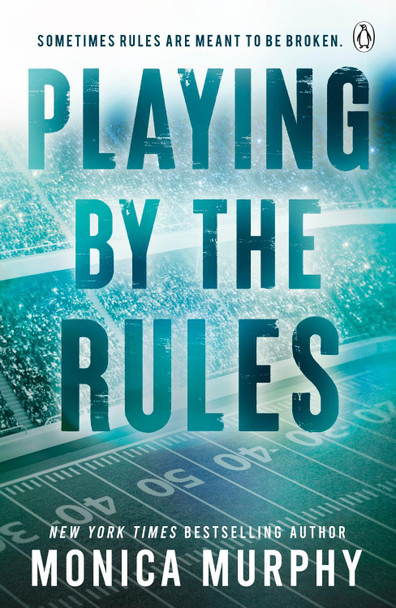 Playing By The Rules by Monica Murphy 9781405969710