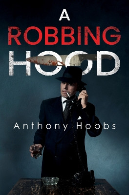 A Robbing Hood by Anthony Hobbs 9781837941797