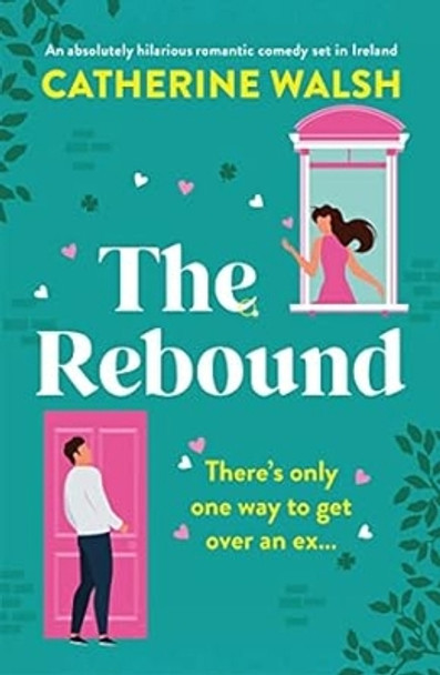 The Rebound by Catherine Walsh 9780349132822