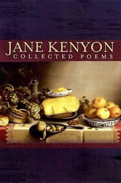 Jane Kenyon Collected Poems by Jane Kenyon 9781555974787