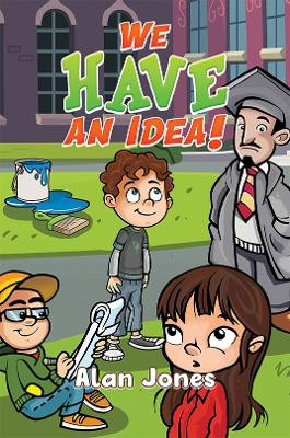 We Have an Idea! by Alan Jones 9781035819317
