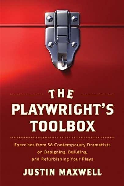 The Playwright's Toolbox by Justin Maxwell 9781493077823