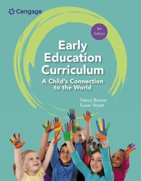 Early Education Curriculum: A Child's Connection to the World by Nancy Beaver 9780357625446