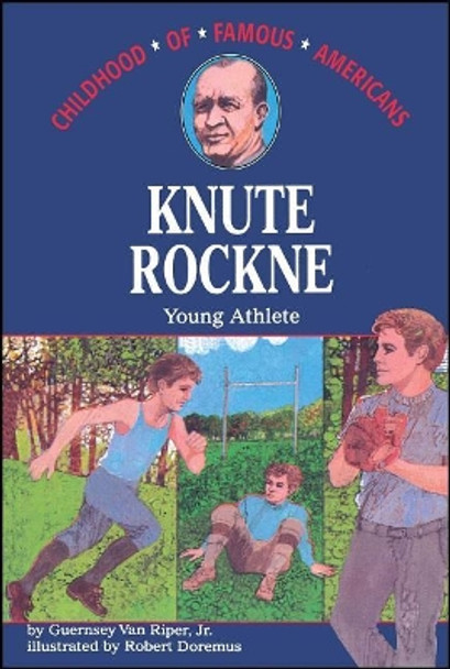 Knute Rockne: Young Athlete by Guernsey Van Riper 9780020421108