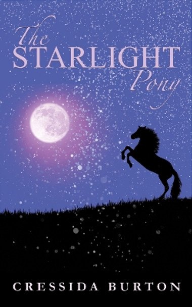 The Starlight Pony by Cressida Burton 9781739527570