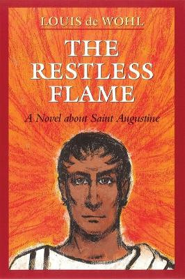 Restless Flame by Louis De Wohl 9780898706031