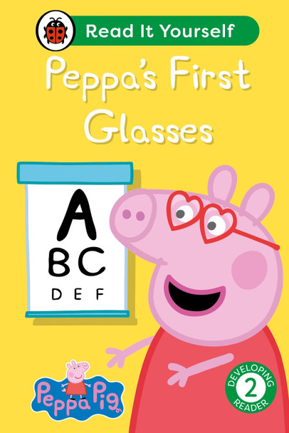Peppa Pig Peppa's First Glasses: Read It Yourself - Level 2 Developing Reader by Ladybird 9780241565407