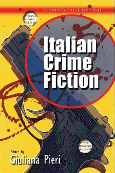 Italian Crime Fiction by Giuliana Pieri 9780708324325