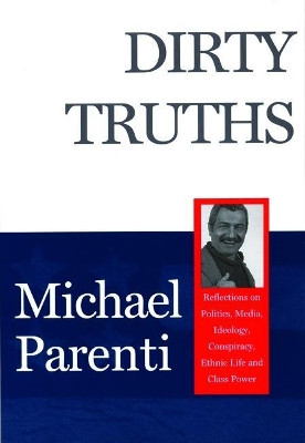 Dirty Truths by Michael Parenti 9780872863170