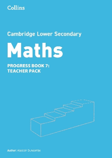 Lower Secondary Maths Progress Teacher’s Pack: Stage 7 (Collins Cambridge Lower Secondary Maths) by Alastair Duncombe 9780008667139