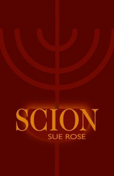 Scion by Sue Rose 9781788640572
