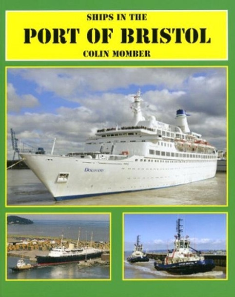 Ships in the Port of Bristol by Colin Momber 9780992826413