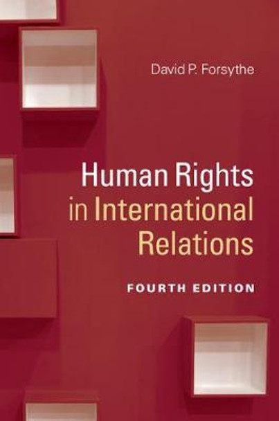 Human Rights in International Relations by David P. Forsythe