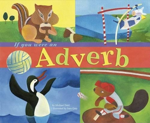 If You Were an Adverb by ,Michael Dahl 9781404819832