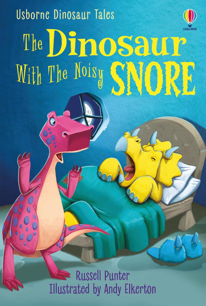 The Dinosaur with the Noisy Snore by Russell Punter 9781474985925