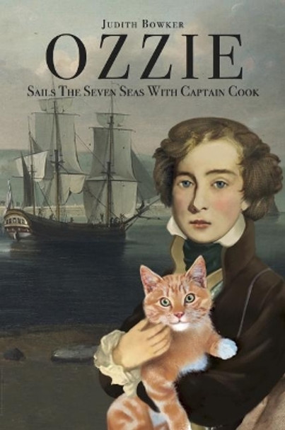 Ozzie Sails the Seven Seas with Captain Cook by Judith Bowker 9781526207296