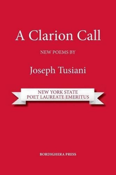 A Clarion Call. New Poems by Joseph Tusiani 9781599541044