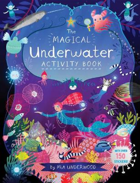 The Magical Underwater Activity Book by Underwood Mia 9781787080454