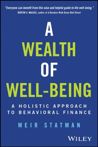 A Wealth of Well-Being: A Holistic Approach to Behavioral Finance by Meir Statman 9781394249671