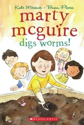 Marty McGuire Digs Worms! by Kate Messner 9780545142472