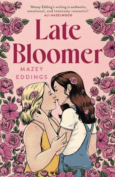 Late Bloomer: The next swoony rom-com from the author of A BRUSH WITH LOVE! by Mazey Eddings 9781035404018