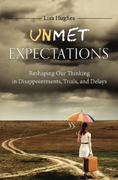 Unmet Expectations by Lisa Hughes 9781633422438