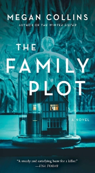 The Family Plot: A Novel by Megan Collins 9781668033586