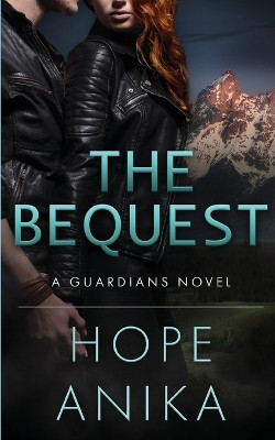 The Bequest by Hope Anika 9781736255315