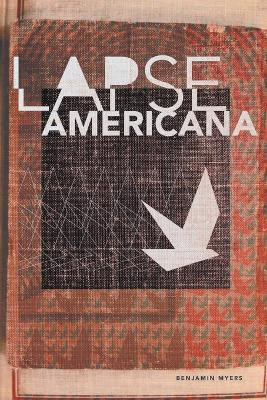 Lapse Americana by Benjamin Myers 9781935520719