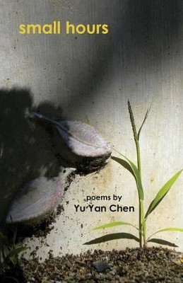 Small Hours by Yu Yan Chen 9781935520429