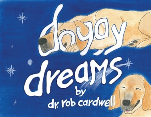 Doggy Dreams by Dr Cardwell 9781737740728