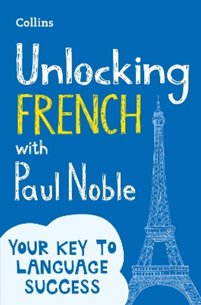 Unlocking French with Paul Noble by Paul Noble 9780008547226