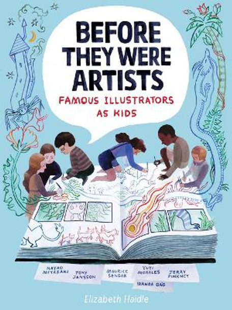 Before They Were Artists: Famous Illustrators as Kids by Elizabeth Haidle