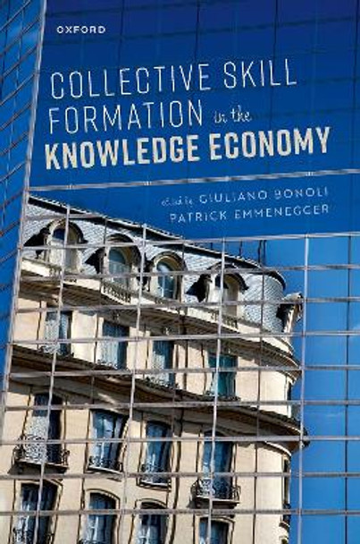 Collective Skill Formation in the Knowledge Economy by Giuliano Bonoli 9780192866257