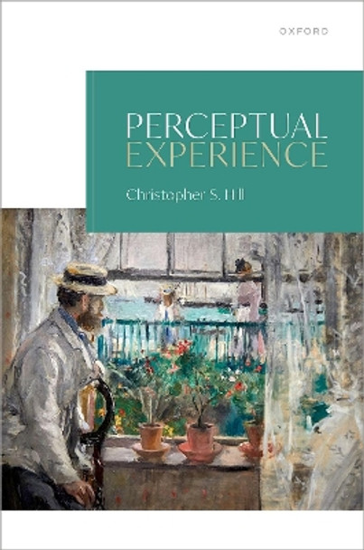 Perceptual Experience by Christopher Hill 9780192867766
