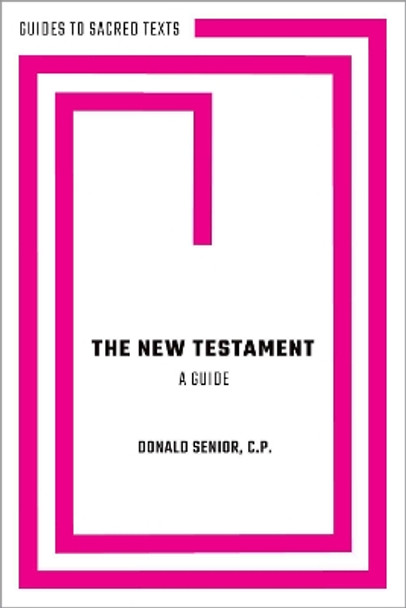 The New Testament: A Guide by Rev. Donald Senior 9780197530832