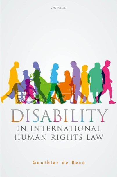 Disability in International Human Rights Law by Gauthier de Beco 9780198824503