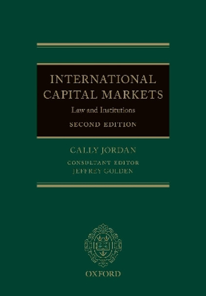 International Capital Markets: Law and Institutions by Cally Jordan 9780198849018