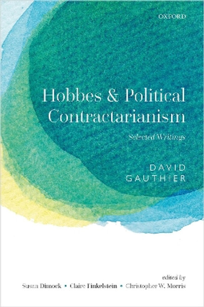 Hobbes and Political Contractarianism: Selected Writings by Christopher Morris 9780192843005